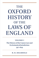 The Oxford History of the Laws of England: Volume I: The Canon Law and Ecclesiastical Jurisdiction from 597 to the 1640s 0198258976 Book Cover