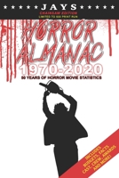 Jays Horror Almanac 1970-2020 [CHAINSAW EDITION - LIMITED TO 500 PRINT RUN] 50 Years of Horror Movie Statistics Book B099BW7Y7X Book Cover