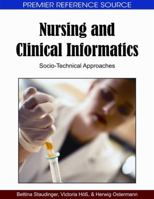 Nursing and Clinical Informatics: Socio-Technical Approaches 1605662348 Book Cover