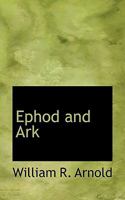 Ephod and Ark 1117192660 Book Cover