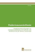 Fledermausanästhesie: Vergleichsuntersuchungen zur Inhalationsanästhesie mit Isofluran und Sevofluran bei der Kleinen Lanzennase 383812751X Book Cover