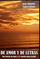 De Amor y de Letras: Una historia de amor y 27 consejos para escribir B08VR9DQWC Book Cover