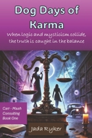 Dog Days of Karma 1495456196 Book Cover