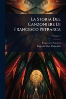 La Storia Del Canzoniere Di Francesco Petrarca (Italian Edition) 1023699206 Book Cover