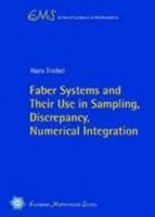 Faber Systems and Their Use in Sampling, Discrepancy, Numerical Integration (EMS Series of Lectures in Mathematics) 3037191074 Book Cover