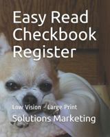 Easy Read Checkbook Register: 7 Column Checking and Debit Transaction Register, Personal Checking Account Balance Register, Large Print, 8x10 1790871077 Book Cover
