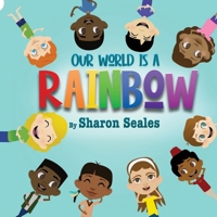Our World is a Rainbow B0F86QQC2R Book Cover