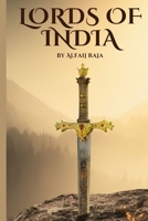Lords of india: Power and Paradox in the Tapestry of India B0FLCYX7KD Book Cover
