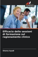 Efficacia delle sessioni di formazione sul ragionamento clinico 6206404439 Book Cover