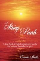 A String of Pearls: A Year Book of Daily Inspiration to Soothe the Soul and Rekindle the Spirit 143439431X Book Cover