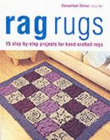 Rag Rugs: 15 Step-by-step Projects for Hand-crafted Rugs 1859748791 Book Cover