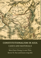 Constitutionalism in Asia: Cases and Materials 1849462348 Book Cover