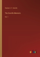 The Greville Memoirs: Vol. 1 338522571X Book Cover