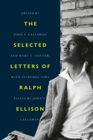 The Selected Letters of Ralph Ellison 0812998529 Book Cover