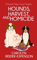 Hounds, Harvest, and Homicide 1671563476 Book Cover