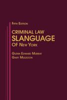 Criminal Law Slanguage of New York 193522042X Book Cover