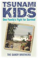 Tsunami Kids: Our Journey from Survival to Success 1782434429 Book Cover