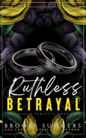 Ruthless Betrayal: A Mafia Romance B0CN69FJ1G Book Cover