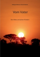 Vom Vater: Von Abba und seinen Kindern (German Edition) 3819208623 Book Cover