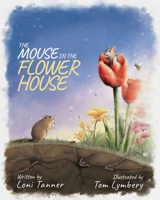 The Mouse in the Flower House 106725241X Book Cover