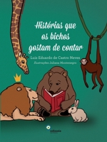 Historias Que os Bichos Gostam De Contar 8562948136 Book Cover