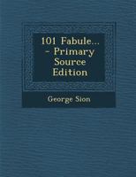 101 Fabule... - Primary Source Edition 1293730319 Book Cover