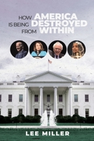 How America is Being Destroyed from Within B0B9613BWC Book Cover