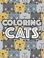 Coloring Cats: Childrens Coloring Activity Sheets With Tracing, Mazes, And More, Illustrations Of Cats To Color B08MS6V4M7 Book Cover