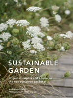 Sustainable Garden: Projects, tips and advice for the eco-friendly gardener 071126788X Book Cover