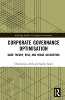 Corporate Governance Optimisation: Game Theory, Risk, and Hedge Accounting (Routledge Studies in Corporate Governance) 1041064160 Book Cover
