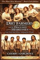 Dirt Farmers and the Disguised Heiresses: Love Took Root Where Nothing Else Would (Court-Ordered Marriage Series) 197069646X Book Cover