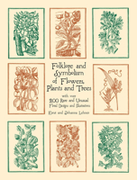 Folklore and Symbolism of Flowers, Plants and Trees (Dover Pictorial Archive Series) 0486429784 Book Cover