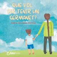 Què vol dir tenir un germanet? B0C9SDN6R6 Book Cover