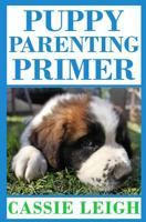 Puppy Parenting Primer 1950902579 Book Cover