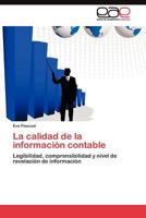 La calidad de la información contable: Legibilidad, comprensibilidad y nivel de revelación de información 3845485566 Book Cover