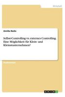 Selbst-Controlling vs. externes Controlling. Eine Möglichkeit für Klein- und Kleinstunternehmen? 3656437211 Book Cover