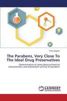 The Parabens, Very Close to the Ideal Drug Preservatives 3659606715 Book Cover