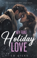 My Fake Holiday Love (Love Blossoms) B0CMGLV44S Book Cover