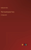 The Counterpane Fairy: in large print 3368622854 Book Cover