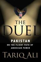 The Duel: Pakistan on the Flight Path of American Power 1416561013 Book Cover