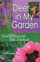 Deer in My Garden: Vol. 1: Perennials & Subshrubs (Yucky Flower) 097742510X Book Cover