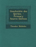 Geschichte Des Qorans - Primary Source Edition 1295466260 Book Cover