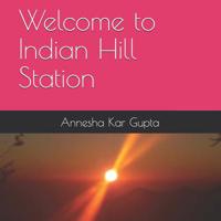 Welcome to Indian Hill Station 1079231307 Book Cover