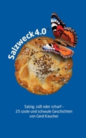 Salzweck 4.0: Salzig, süß oder scharf - 25 coole und schwule Geschichten (German Edition) 3819230777 Book Cover