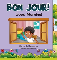 Bon Jour! Good Morning! B0BDCYDLPL Book Cover