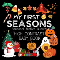 High Contrast Baby Book - Seasons: My First Seasons For Newborn, Babies, Infants High Contrast Baby Book of Seasons Black and White Baby Book (High Contrast Baby Book for Babies) 9843602927 Book Cover