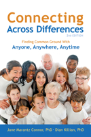 Connecting Across Differences: Finding Common Ground with Anyone, Anywhere, Anytime 1892005247 Book Cover