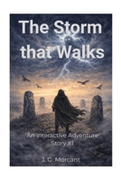 The Storm That Walks: An Interactive Adventure Story 1 1966745036 Book Cover