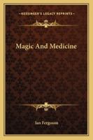 Magic And Medicine 1425344437 Book Cover