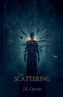 The Scattering (The Fire and the Bridge) B0GW9W1BHP Book Cover